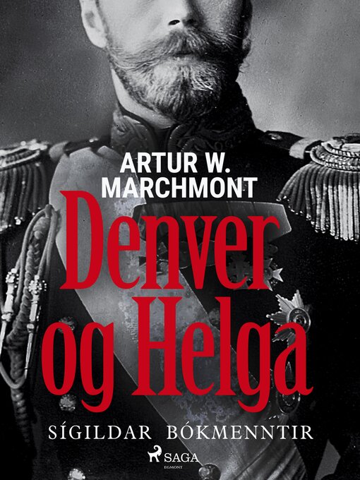 Upplýsingar um Denver og Helga eftir Arthur W. Marchmont - Til útláns